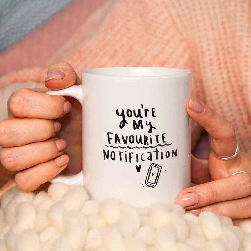 'You're My Favourite Notification' Mug