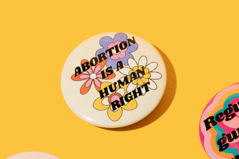 Abortion is a Human Right Pro-Choice Button